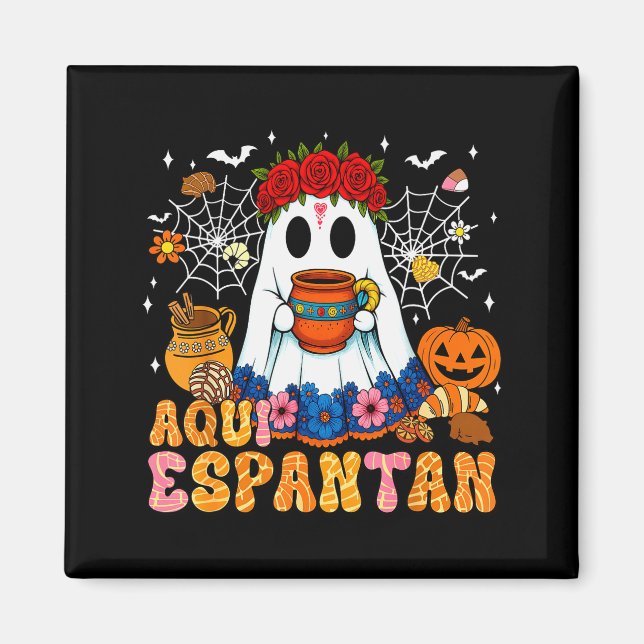 Aqui Espantan Mexican Ghost Halloween Soky Conchas Magnet (Front)