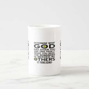 Aquinas Quote - Determine What God Has Given You Bone China Mug