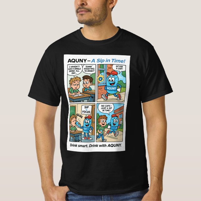 AQUNY –A Sip in Time! Funny Hydration Hero t shirt (Front)