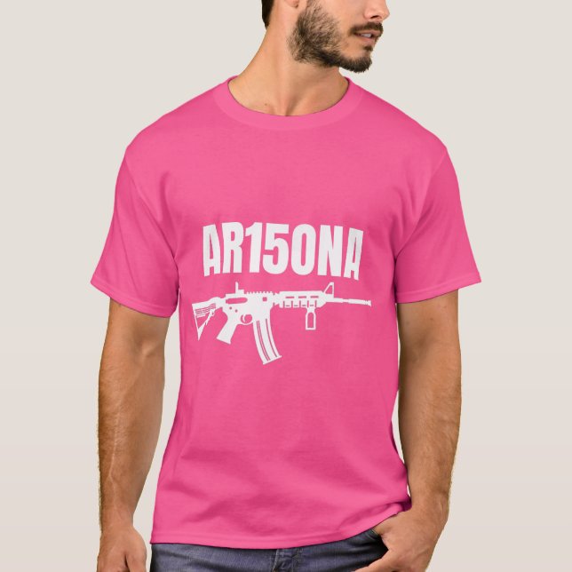 Ar15Ona (Arizona) 2Nd Amendment Ar 15 For Gun Owne T-Shirt (Front)