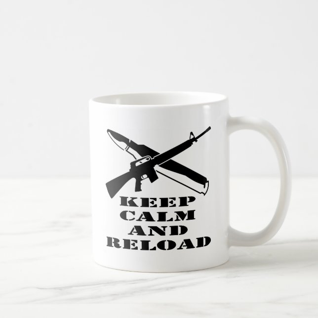 AR-15 M-16 Keep Calm And Reload Coffee Mug (Right)