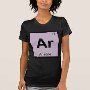 Ar - Ariadne Greek Chemistry Periodic Table Symbol T-Shirt