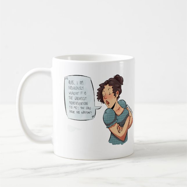 Arabella "Alas I Am Fabulously Wealthy" Mug (Left)