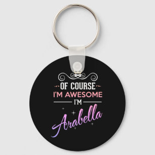 Arabella Of Course I'm Awesome Name Novelty Key Ring