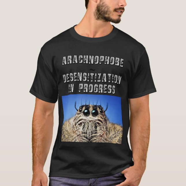 Arachnophobe ~ desensitisation T-Shirt (Front)