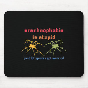Arachnophobia Is Stupid Just Let Spiders Get Marri Mouse Mat