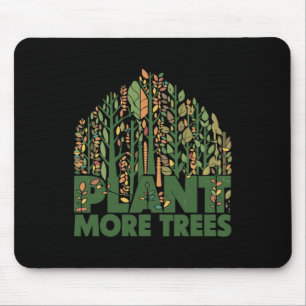 Arbor Day Plant More Trees Arbor Day Earth Day Tre Mouse Mat