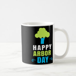 Arbor Day Tree Hugger Tree Care For A Happy Arbor  Coffee Mug