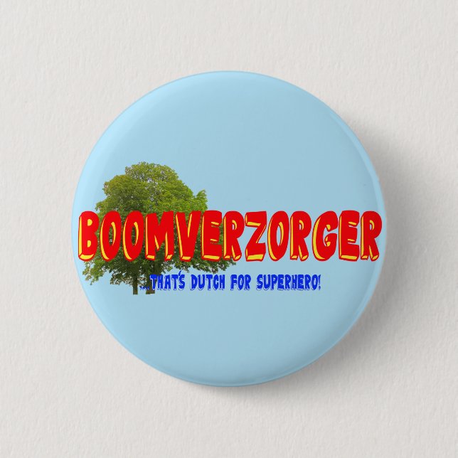 Arborist: Boomverzorger dutch for superhero funny 6 Cm Round Badge (Front)