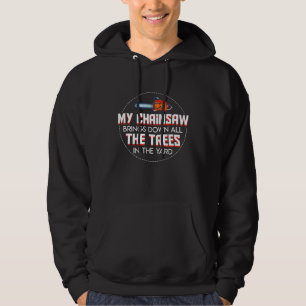 Arborist Chainsaw Brings Down All Trees In Yard Co Hoodie