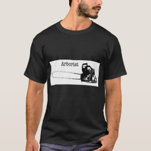 Arborist chainsaw gift T-Shirt