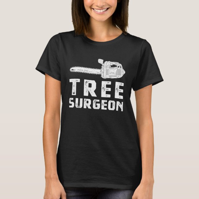 Arborist Chainsaw Tree Work Lumberjack Tee (Front)