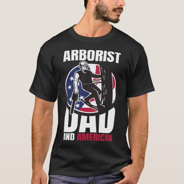 Arborist Dad And American Father s Day  USA T-Shirt (Front)