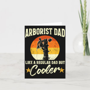 Arborist Dad Like Other Dads Cooler Fathers Day Card
