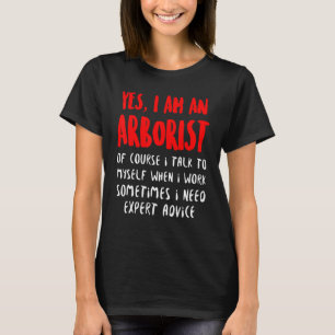 Arborist Expert Tree Surgeon Arboriculturist 1 T-Shirt