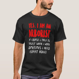 Arborist Expert Tree Surgeon Arboriculturist T-Shirt