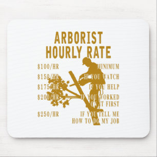 Arborist Hourly Rate Funny Tree Climbing Logger Gi Mouse Mat