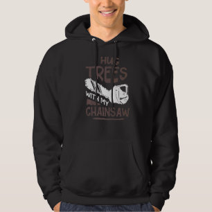 Arborist Hug Tree Surgeon Arboriculturist Hoodie