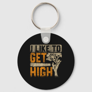 Arborist I Like To Get High Tree Surgeon Lumberjac Key Ring