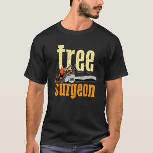 Arborist Tree Surgeon T-Shirt