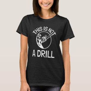 Arborist Woodworker And Chainsaw 1 T-Shirt