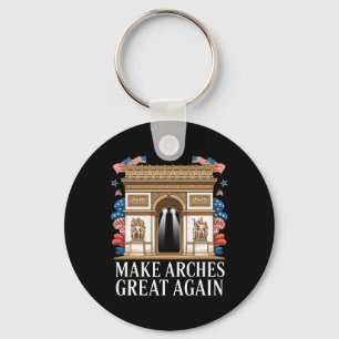 Arc De Trump Make Arches Great Again  Key Ring