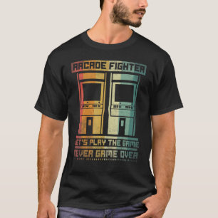 Arcade Fighter Let's Play The Game Never Game Over T-Shirt