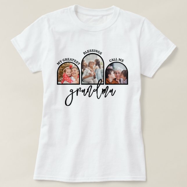 Arch Photo Gift Greatest Blessings Call Me Grandma T-Shirt (Design Front)