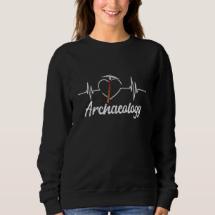 Archaeologist Archaeology  Ancient Digging Dig His Sweatshirt