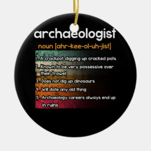 Archaeologist Archaeology Definition Ceramic Tree Decoration
