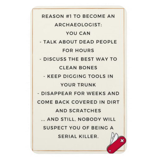 Image of Archaeologist evil motivation Magnet