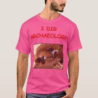 Archaeology joke 19 T-Shirt