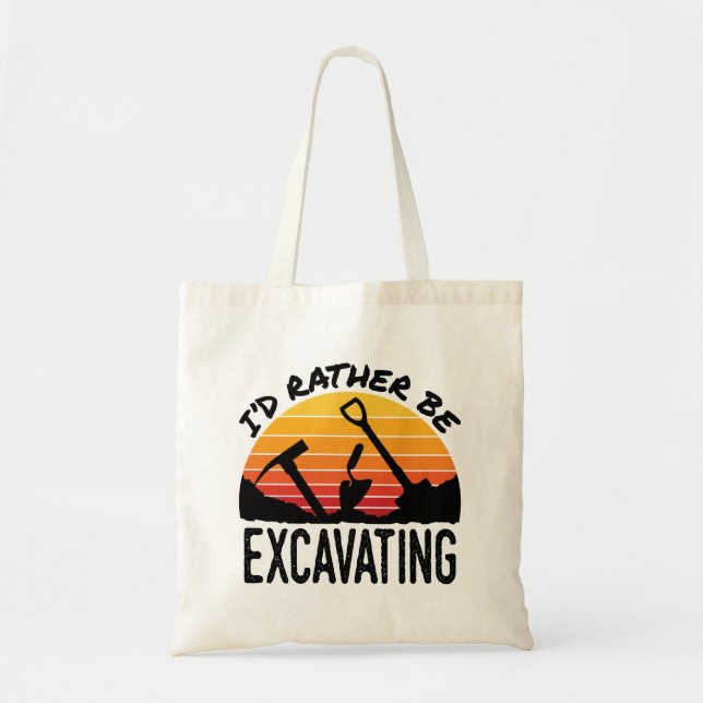 Archaeology Retro I'd Rather Be Excavating Tote Bag (Front)