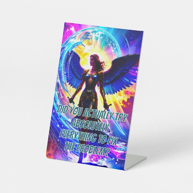 Archangel Warrior Did You Try Everything Inspiring Pedestal Sign (Front)