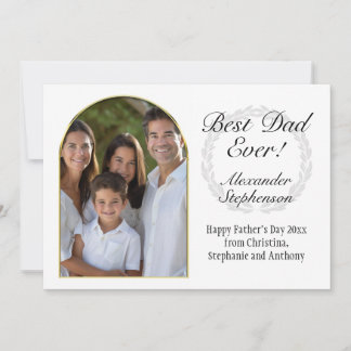 Arched Frame Best Dad Ever Fathers Day 3 Photo Card