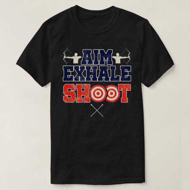 Archer Aim Exhale Shoot Bow And Arrow Archery  T-Shirt (Design Front)
