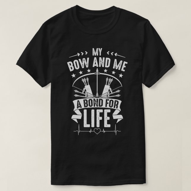 Archer Archery Archers Bow Bond For Life Gift  T-Shirt (Design Front)