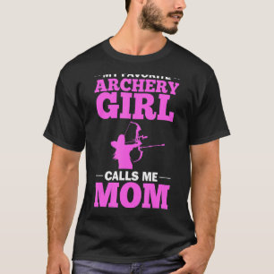 Archer Outfit Mother Quote Bow Arrow Game Arching  T-Shirt