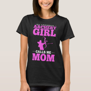 Archer Outfit Mother Quote Bow Arrow Game Arching T-Shirt