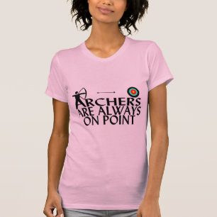 Archers Are Always On Point T-Shirt