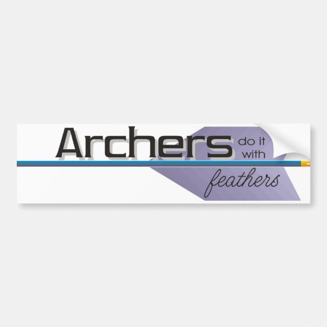 Archers do it... bumper sticker (Front)
