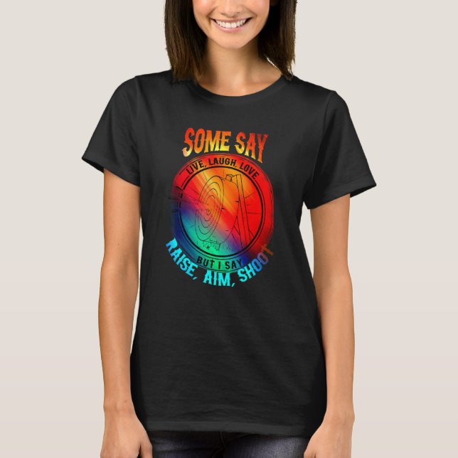 Archery Archery Laughter Life Love Aiming T-Shirt (Front)