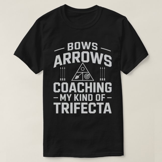 Archery Coach Bows Arrows And Coaching T-Shirt (Design Front)