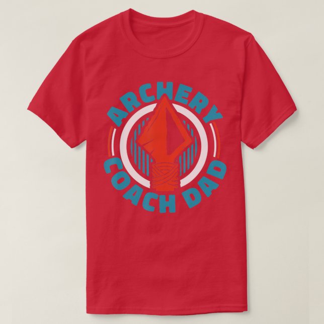 Archery Coach DadBowman Bow Arrows Trainer Archery T-Shirt (Design Front)