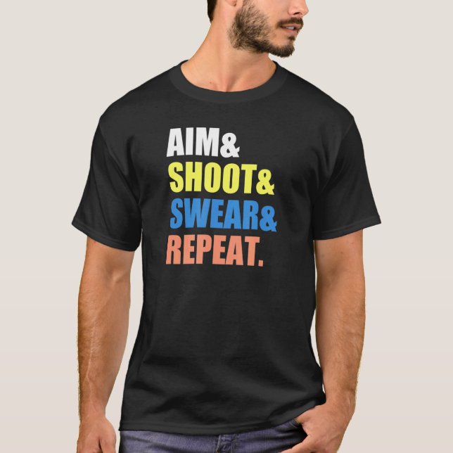 Archery Darts Billard Aim Shoot Swear Repeat T-Shirt (Front)