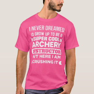 Archery Instructor For Funny Archery Coach T-Shirt