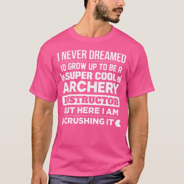 Archery Instructor For Funny Archery Coach T-Shirt (Front)
