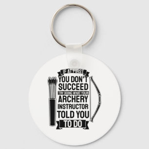 Archery Instructor Told You To Do Key Ring