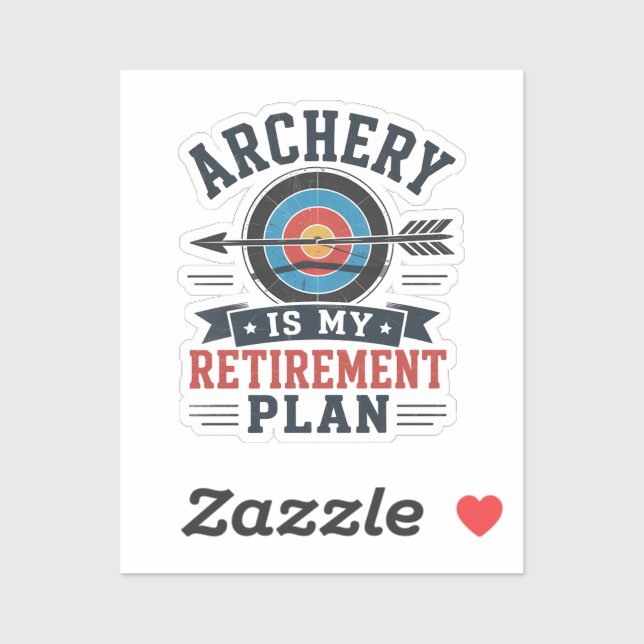 Archery Is My Retirement Plan Archer (Sheet)