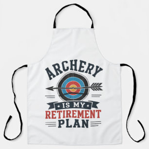 Archery Is My Retirement Plan Archer Apron